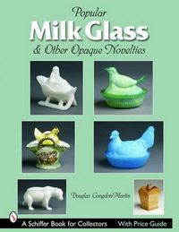 Cover image for Milk Glass: & Other Opaque Novelties