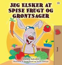 Cover image for I Love to Eat Fruits and Vegetables (Danish edition)