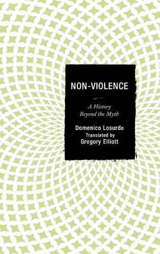 Non-Violence: A History Beyond the Myth