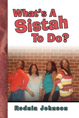 Cover image for What's A Sistah To Do?