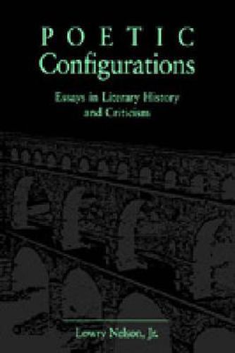 Cover image for Poetic Configurations: Essays in Literary History and Criticism