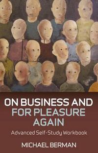 Cover image for On Business and For Pleasure Again - Advanced Self-Study Workbook