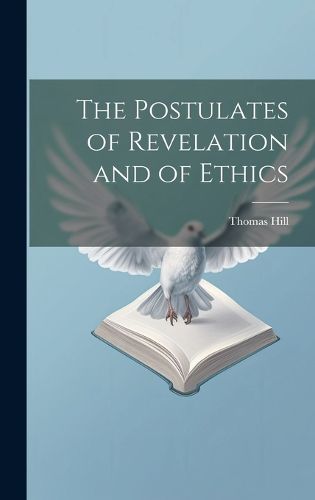 The Postulates of Revelation and of Ethics