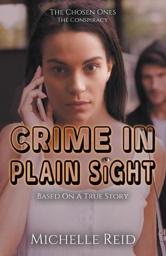 Cover image for The Chosen Ones: The Conspiracy: Crime In Plain Sight