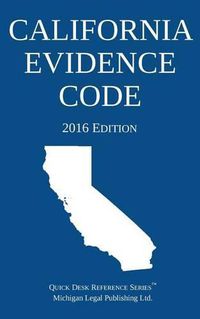 Cover image for California Evidence Code; 2016 Edition