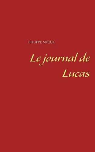 Cover image for Le journal de Lucas