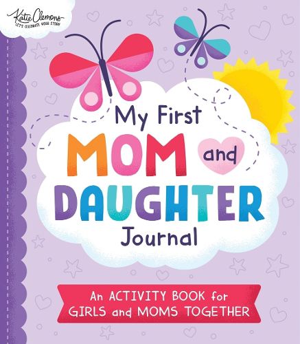 Cover image for My First Mom and Daughter Journal: An activity book for girls and moms together