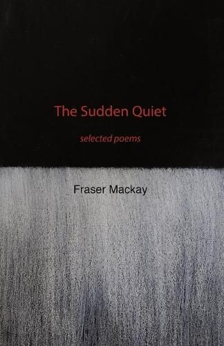 Cover image for The Sudden Quiet: selected poems