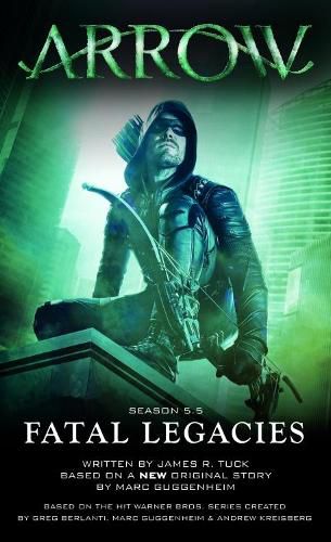 Cover image for Arrow: Fatal Legacies