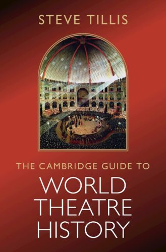 Cover image for The Cambridge Guide to World Theatre History