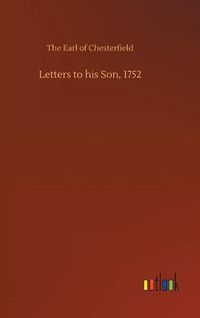 Cover image for Letters to his Son, 1752