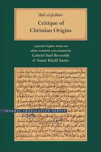 Cover image for Critique of Christian Origins: A Parallel English-Arabic Text