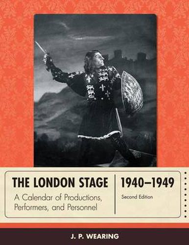 Cover image for The London Stage 1940-1949: A Calendar of Productions, Performers, and Personnel