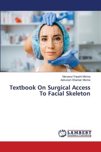 Cover image for Textbook On Surgical Access To Facial Skeleton