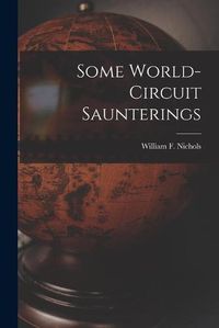 Cover image for Some World-circuit Saunterings