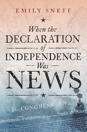 Cover image for When the Declaration of Independence Was News