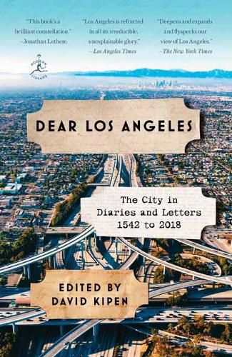 Cover image for Dear Los Angeles: The City in Diaries and Letters, 1542 to 2018