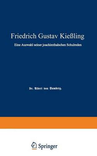 Cover image for Friedrich Gustav Kiessling: Eine Auswahl Seiner Joachimsthalschen Schulreden