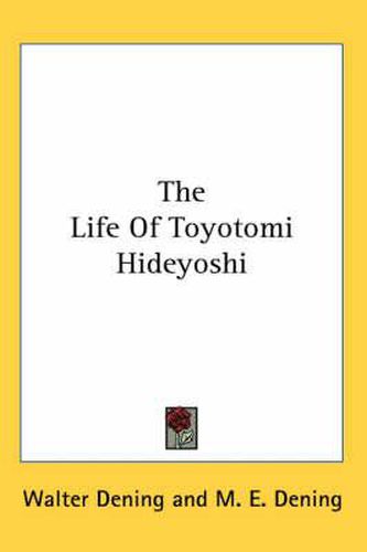 The Life of Toyotomi Hideyoshi