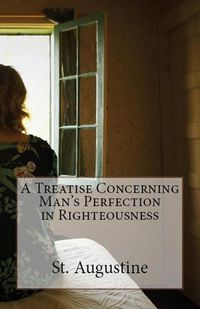 Cover image for A Treatise Concerning Man's Perfection in Righteousness