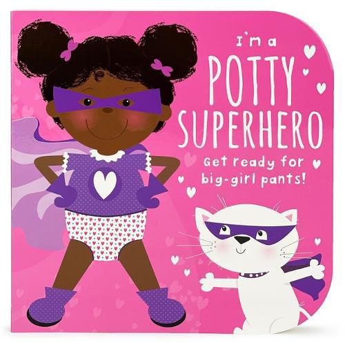 Cover image for I'm a Potty Superhero (Multicultural): Get Ready for Big Girl Pants!