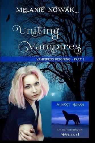 Cover image for Uniting Vampires: Vampiress Reigning - Part 1