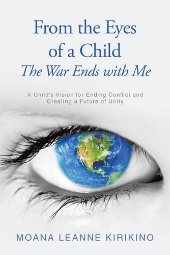 Cover image for From the Eyes of a Child The War Ends with Me