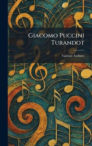 Cover image for Giacomo Puccini Turandot