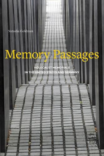 Cover image for Memory Passages: Holocaust Memorials in the United States and Germany