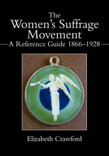 Cover image for The Women's Suffrage Movement: A Reference Guide 1866-1928