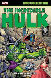Cover image for INCREDIBLE HULK EPIC COLLECTION: MAN OR MONSTER? [NEW PRINTING 2]