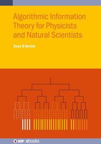 Cover image for Algorithmic Information Theory for Physicists and Natural Scientists