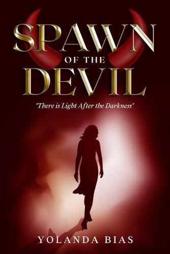 Cover image for Spawn of the Devil: ''There is Light After Darkness
