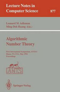 Cover image for Algorithmic Number Theory: First International Symposium, ANTS-I, Ithaca, NY, USA, May 6 - 9, 1994. Proceedings