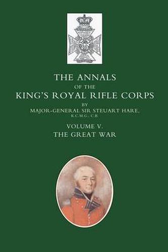 Cover image for Annals of the King's Royal Rifle Corps: The Great War