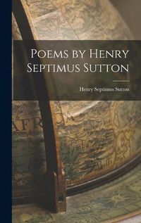 Cover image for Poems by Henry Septimus Sutton