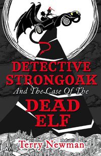 Cover image for Detective Strongoak and the Case of the Dead Elf