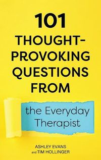 Cover image for 101 Thought-Provoking Questions from the Everyday Therapist