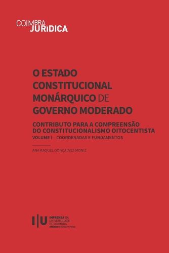 Cover image for O Estado Constitucional Monarquico de Governo Moderado