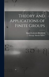 Cover image for Theory and Applications of Finite Groups