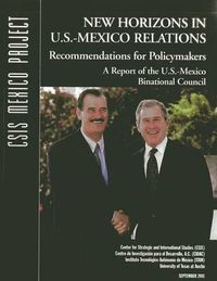 Cover image for New Horizons in U.S.-Mexico Relations: Recommendations for Policymakers