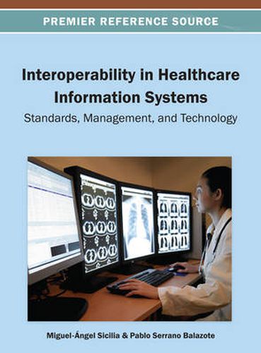 Cover image for Interoperability in Healthcare Information Systems: Standards, Management and Technology