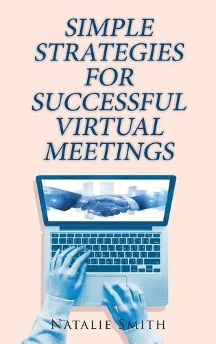 Cover image for Simple Strategies for Successful Virtual Meetings