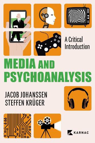 Cover image for Media and Psychoanalysis: A Critical Introduction