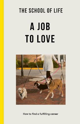 Cover image for A Job to Love: How to Find a Fulfilling Career