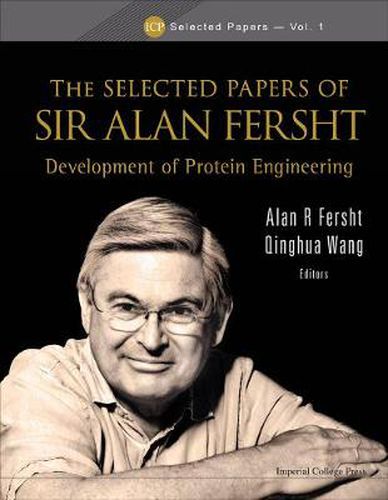 Cover image for Selected Papers Of Sir Alan Fersht, The: Development Of Protein Engineering