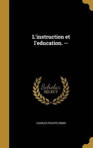 Cover image for L'Instruction Et L'Education. --
