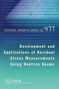 Cover image for Development and applications of residual stress measurements using neutron beams