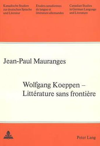 Cover image for Wolfgang Koeppen. Litterature Sans Frontiere