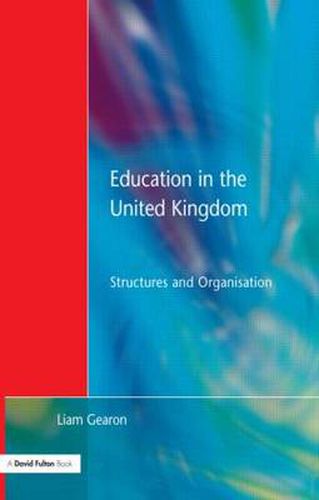 Cover image for Education in the United Kingdom: Structures and Organisation